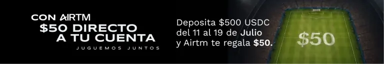 Con Airtm: deposita 500 USDC del 11 al 19 de julio y recibe 50 dólares directo a tu cuenta